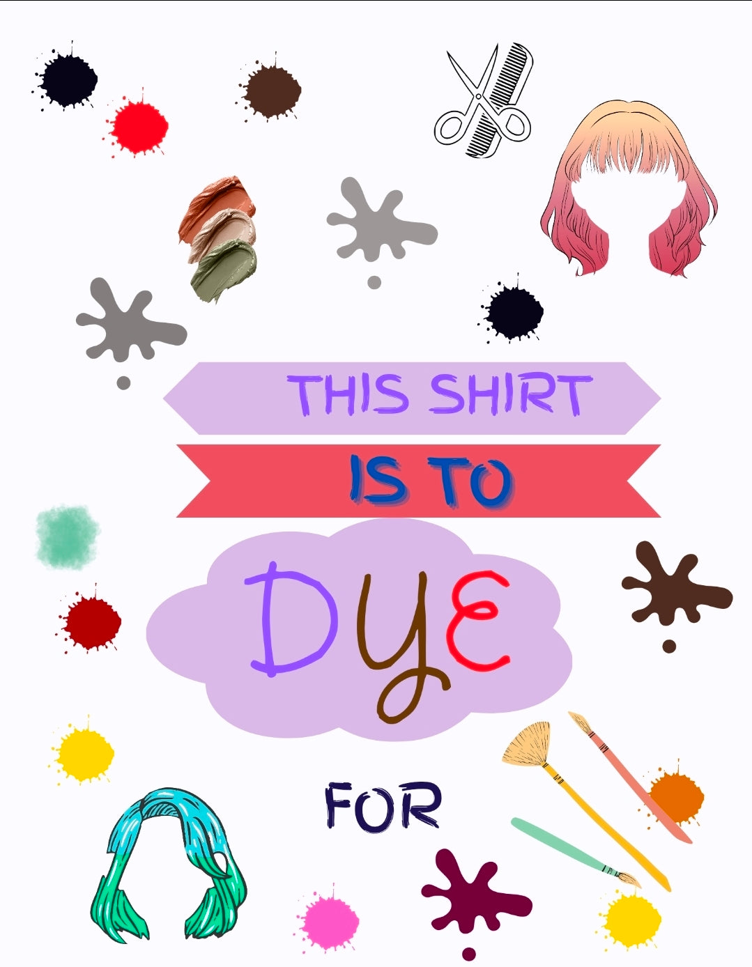 Dye For